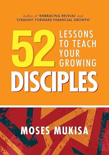 52 LESSON TO TEACH YOUR GROWING DISCIPLES 