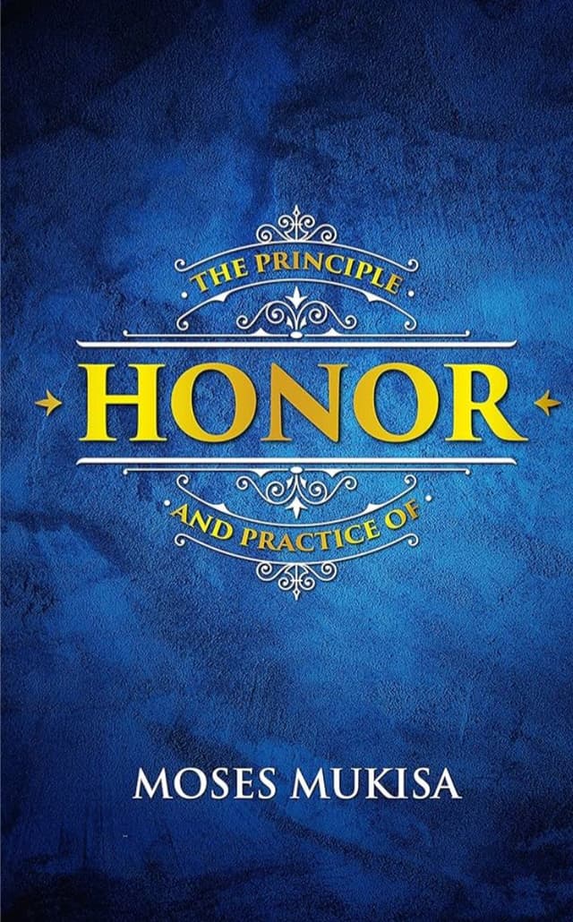THE PRINCIPLE AND PRACTICE OF HONOR