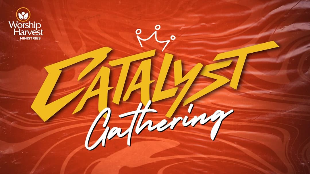 Catalyst Gathering