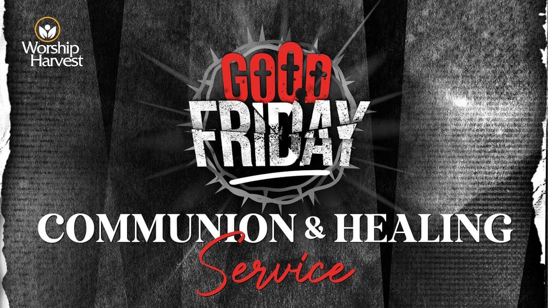 Good Friday | Communion & Healing Service